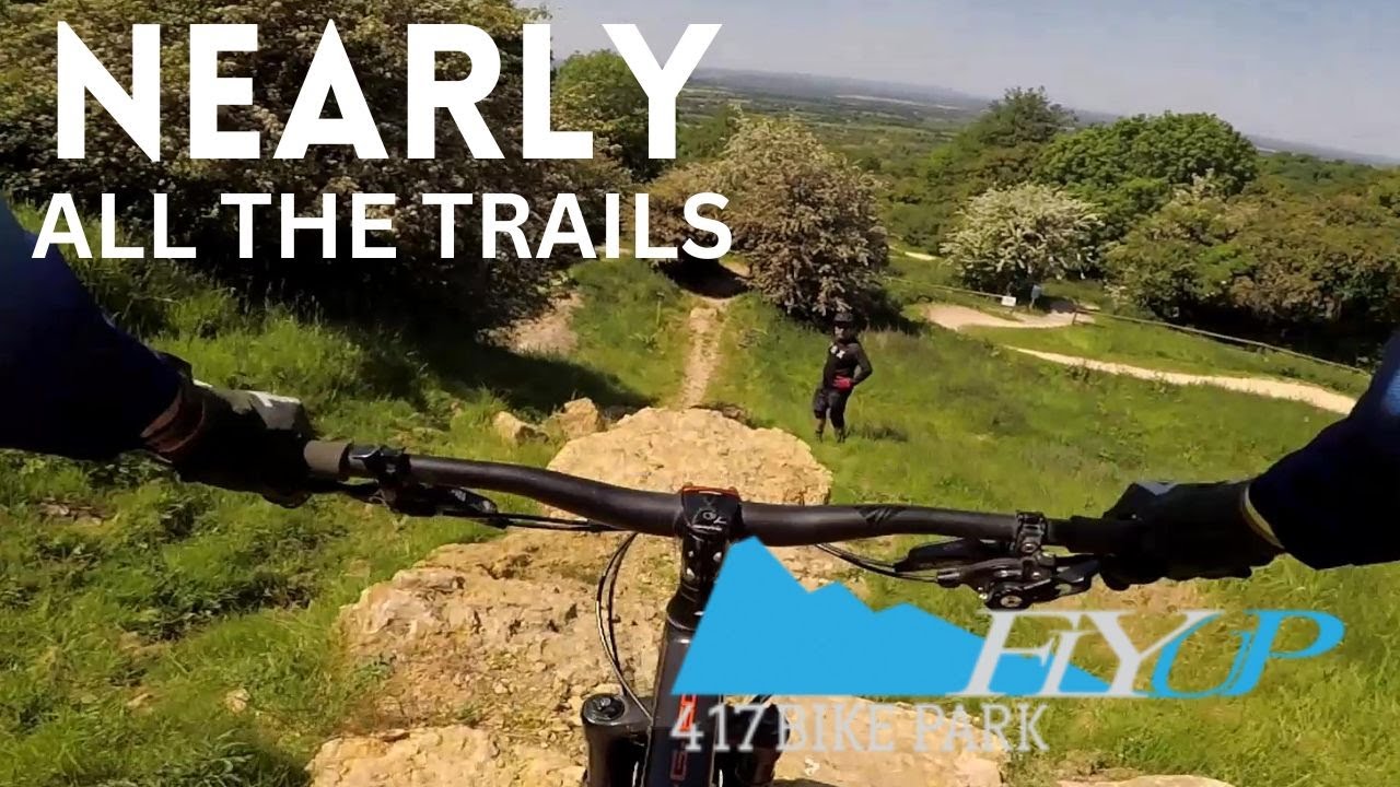 FlyUP 417 Bike Park NEARLY ALL THE TRAILS YouTube