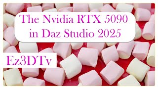 The new RTX 5090 in Daz Studio 2025 | Ez3DTv