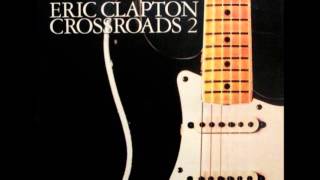 Video thumbnail of "Eric Clapton - Eyesight To The Blind - Why Does Love Got To Be So Sad (Crossroads 2)"