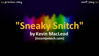 Kevin MacLeod  Sneaky Snitch music for your