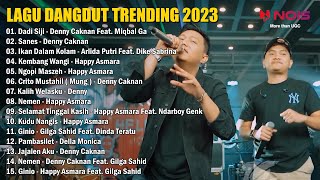 DENNY CAKNAN FEAT MIQBAL GA - DADI SIJI - SANES | FULL ALBUM LAGU AMBYAR 2023