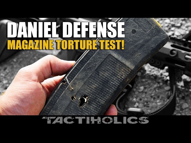 Torture Test! | Daniel Defense 32-Round Magazine - Tactiholics