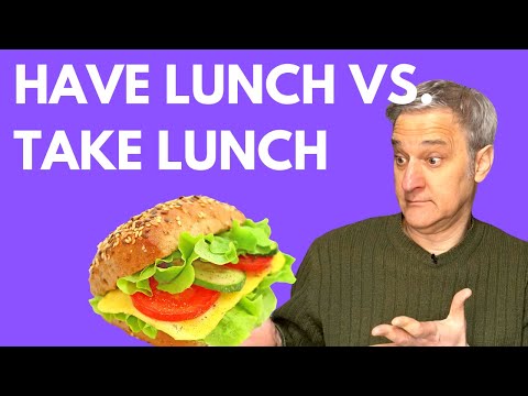 Confusing English Words | Have Lunch v. Take Lunch | English Vocabulary Practice