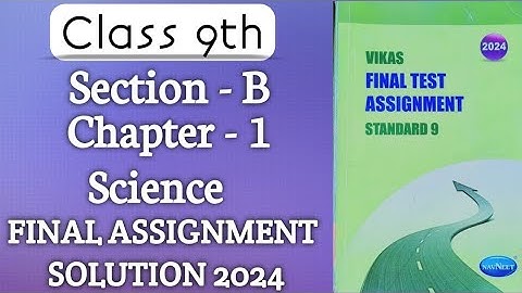 class 9th chap- 1 | Sec- B | science | Annual Assignment solution 2024