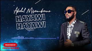 Abdul misambano Hayawi Hayawi(official audio)