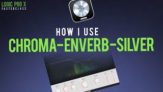 ChromaVerb EnVerb SilverVerb In Logic Pro X