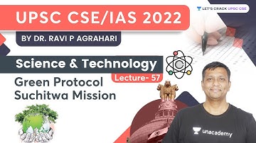 Green Protocol Suchitwa Mission | Science & Technology | UPSC CSE 2022 | Dr. Ravi P Agrahari