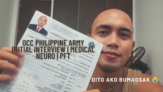 OCC Philippine Army | Initial Interview /Medical / Neuro / PFT