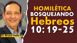 HAGAMOS UN BOSQSUEJO DE HEBREOS 10:1925