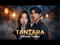 TANTARA OFFICIAL TRAILER 