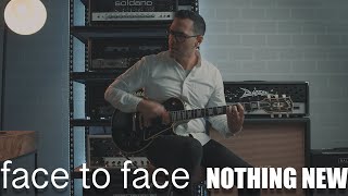 Face to Face - Nothing New (Guitar Cover)