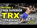 RUTINA TRX TREN SUPERIOR || RETO TRX TRAINING EN 10 DIAS || MALAGAENTRENA #3