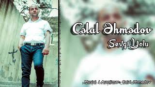 Celal Ehmedov - Sevgi Yolu | Azeri Music [OFFICIAL]