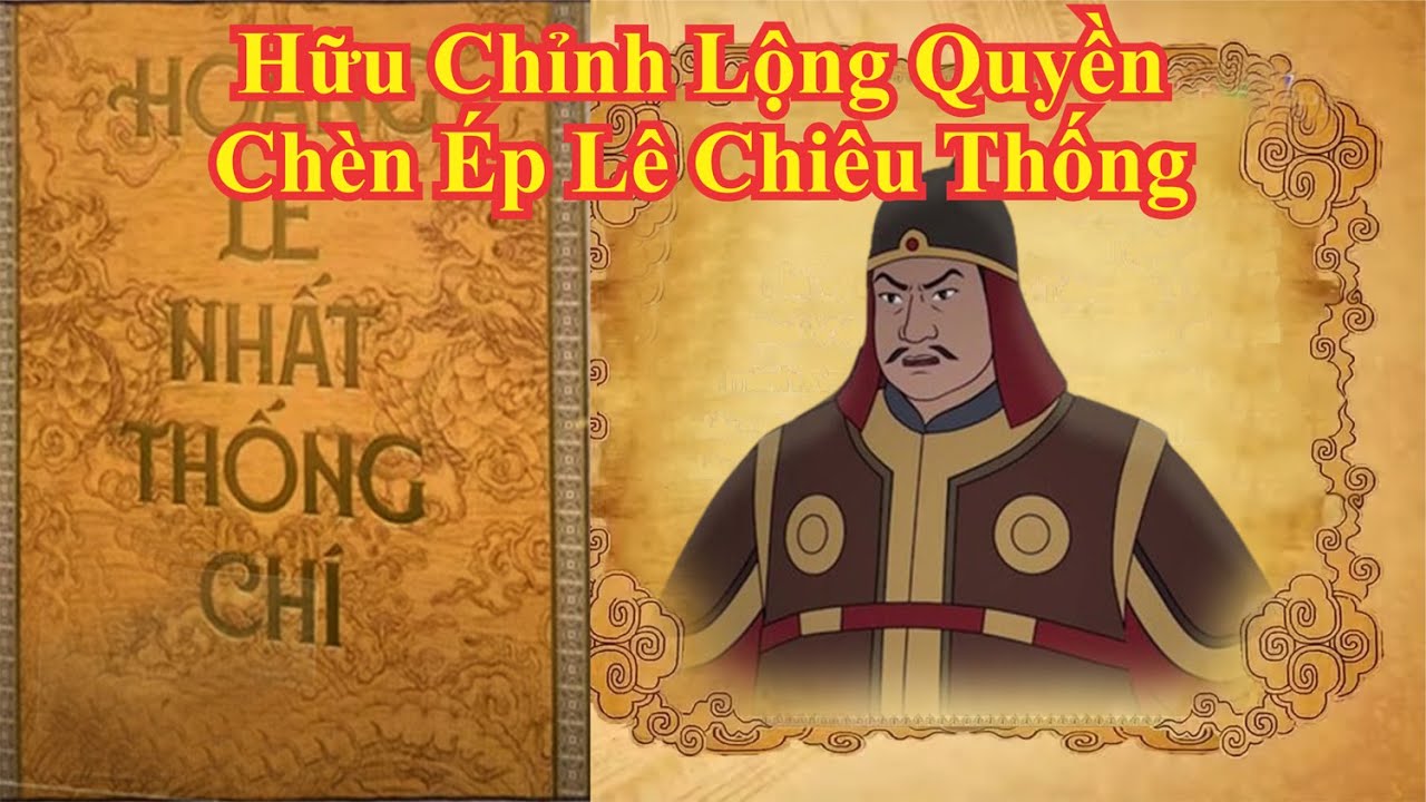 Hoàng Lê Nhất Thống Chí Hữu Chỉnh Lộng Quyền Chèn Ép Lê Chiêu Thống