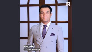 Jigarlarim - Dilshod Samadov