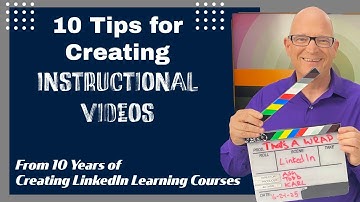 10 Tips for Creating Instructional Videos from 10 Ten Years of Being a LinkedIn Learning Author