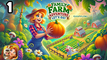 Family Farm Adventure: Gameplay walkthrough part 1(iOS, Android)