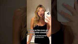 Glow up tips every girl needs after a breakup! 💖#glowup #upgrade #breakup #sponsored #beauty #fyp