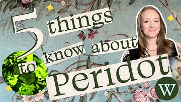 Five Things to Know About Peridot: the birthstone for August