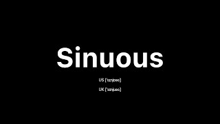 How to Pronounce Sinuous: 🇺🇸 American English vs. 🇬🇧 British English