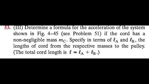 Determine a formula for the acceleration of the system shown in Fig. 45 (see Problem 51 if the cord