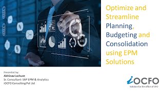 Optimize and streamline Planning, Budgeting and Consolidation using EPM Solutions