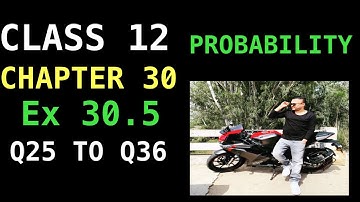RD SHARMA CLASS 12 (PART4) CHAPTER 30 Ex 30.5 Q25 TO Q36 PROBABILITY