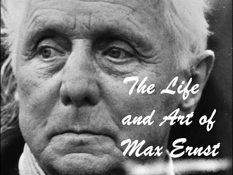 The Life and Art of Max Ernst