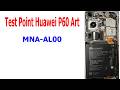 Test point Huawei P60 Art (MNA-AL00) to Remove Huawei ID, bypass Frp