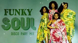 FUNKY SOUL - DISCO PARTY MIX | Sister Sledge, Donna Summer, Chaka Khan, The Spinners &amp; More