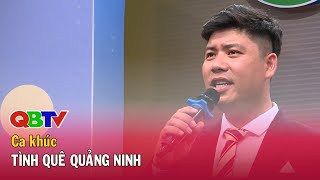 Ca khúc: Tình quê Quảng Ninh | Sáng tác: Lê Anh | Biểu diễn: Võ Văn Tá | QBTV