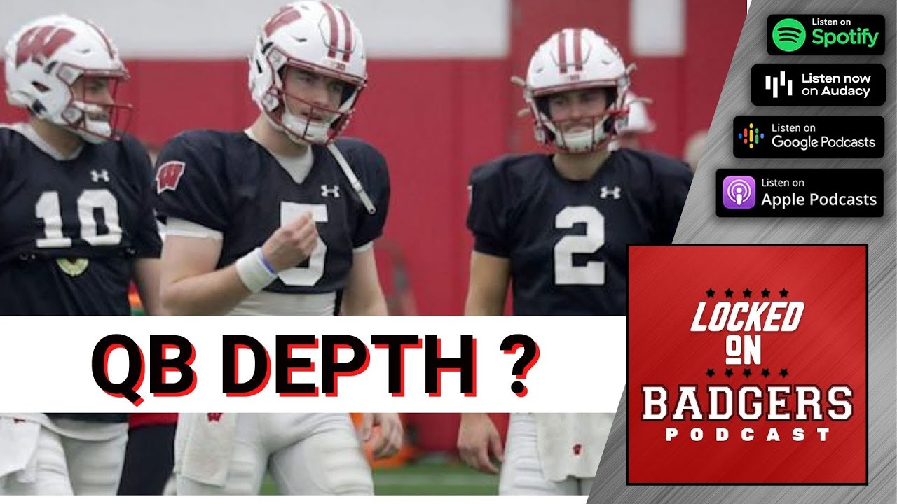 Wisconsin Badgers QB depth chart is scary, plus three Badgers to buy
