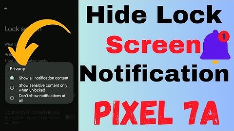 How to Show or Hide Notification on Lock Screen in Google Pixel 7a