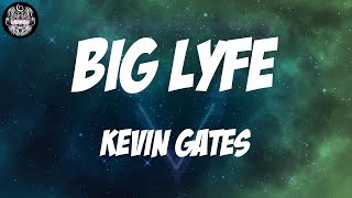 Kevin Gates - Big Lyfe (Lyrics)