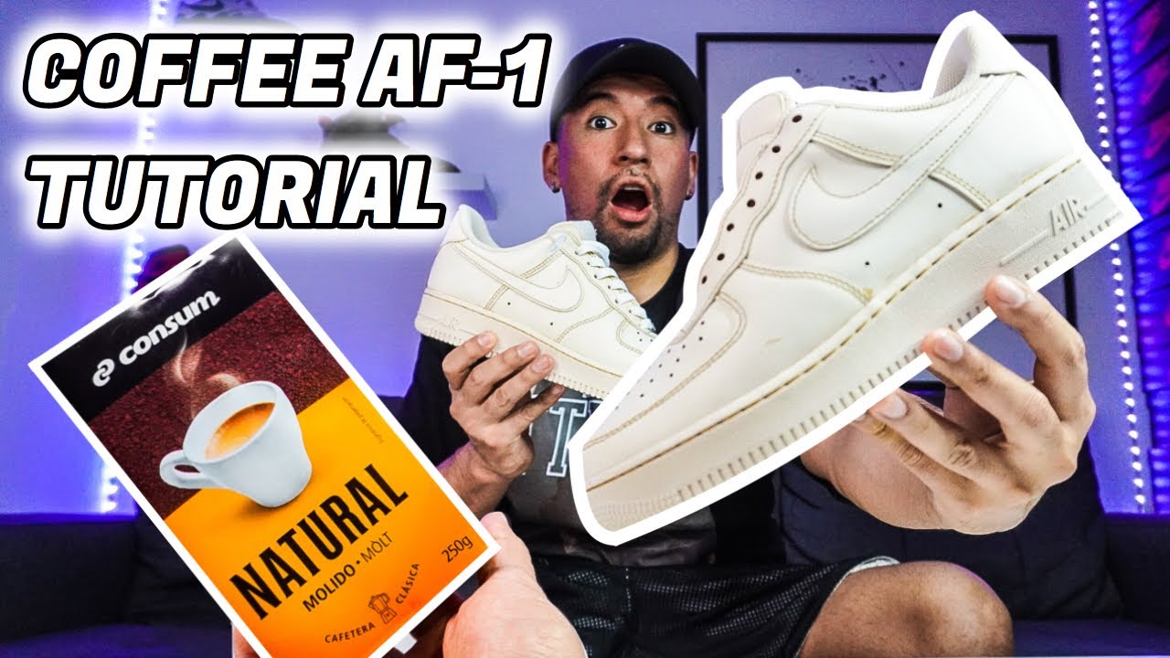 ⚠️COMO CUSTOMIZAR / TEÑIR tus FORCE 1 con CAFÉ👟☕// COFFEE AIR FORCE 1 TUTORIAL 2022✓ - YouTube