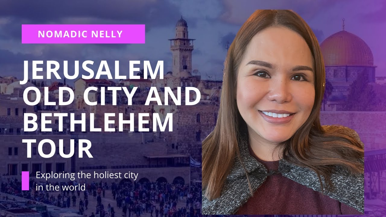 JERUSALEM OLD CITY AND BETHLEHEM TOUR