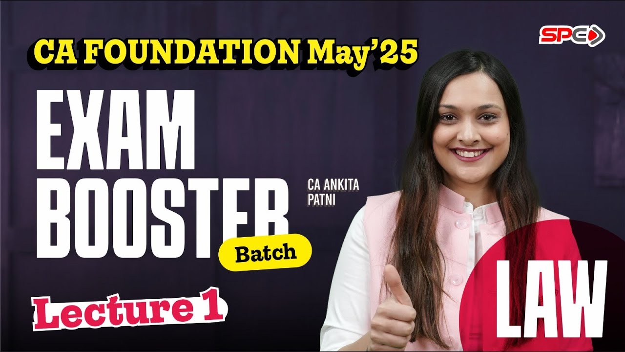 CA Foundation May 25 | Exam Booster Batch | Law - Lecture-1 | CA Ankita ...