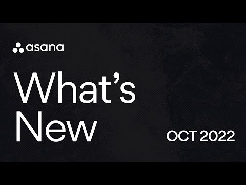 What&#039;s New in Asana | October 2022
