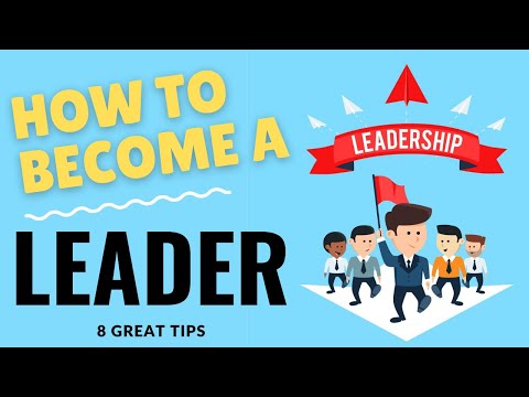 리더로서 자신을 확립하는 방법-8 가지 리더십 팁
