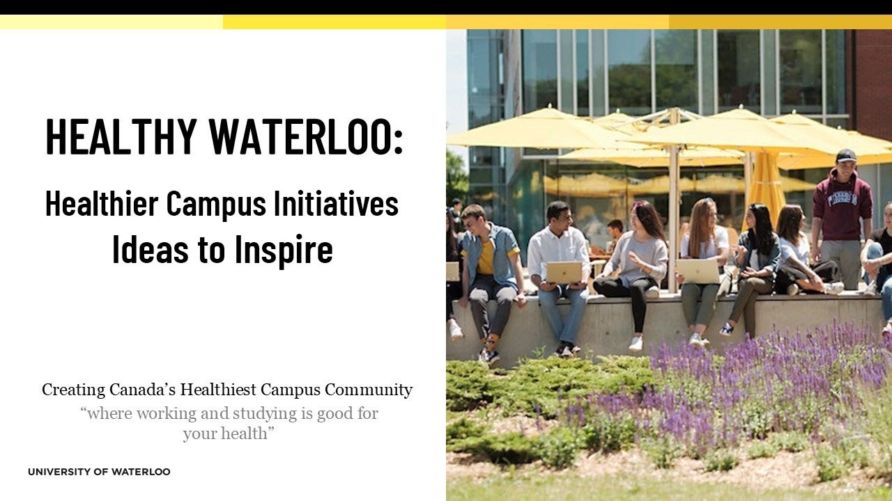 Healthy Waterloo - Healthier Campus Initiatives: Ideas to Inspire