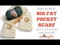 How to Knit: Big Fast Pocket Scarf (Right Handed) How to Knit: Big Fast Pocket Scarf (Right Handed)