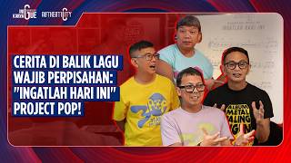 INI KARYA GUE : PROJECT POP - 'INGATLAH HARI INI'