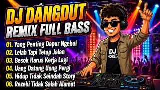  Yang Penting Dapur Ngebul  Dj Dangdut Remix Viral 2026
