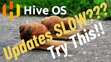 HiveOS Updates Slow??  Try This!!