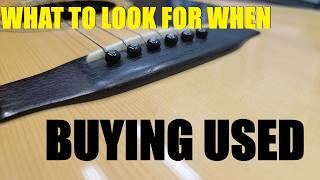 What To Look For When Buying a Used Acoustic Guitar