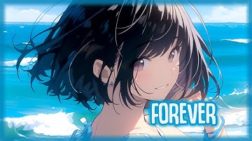 「Nightcore」Forever (Vanze ft. Brenton Mattheus) Lyrics
