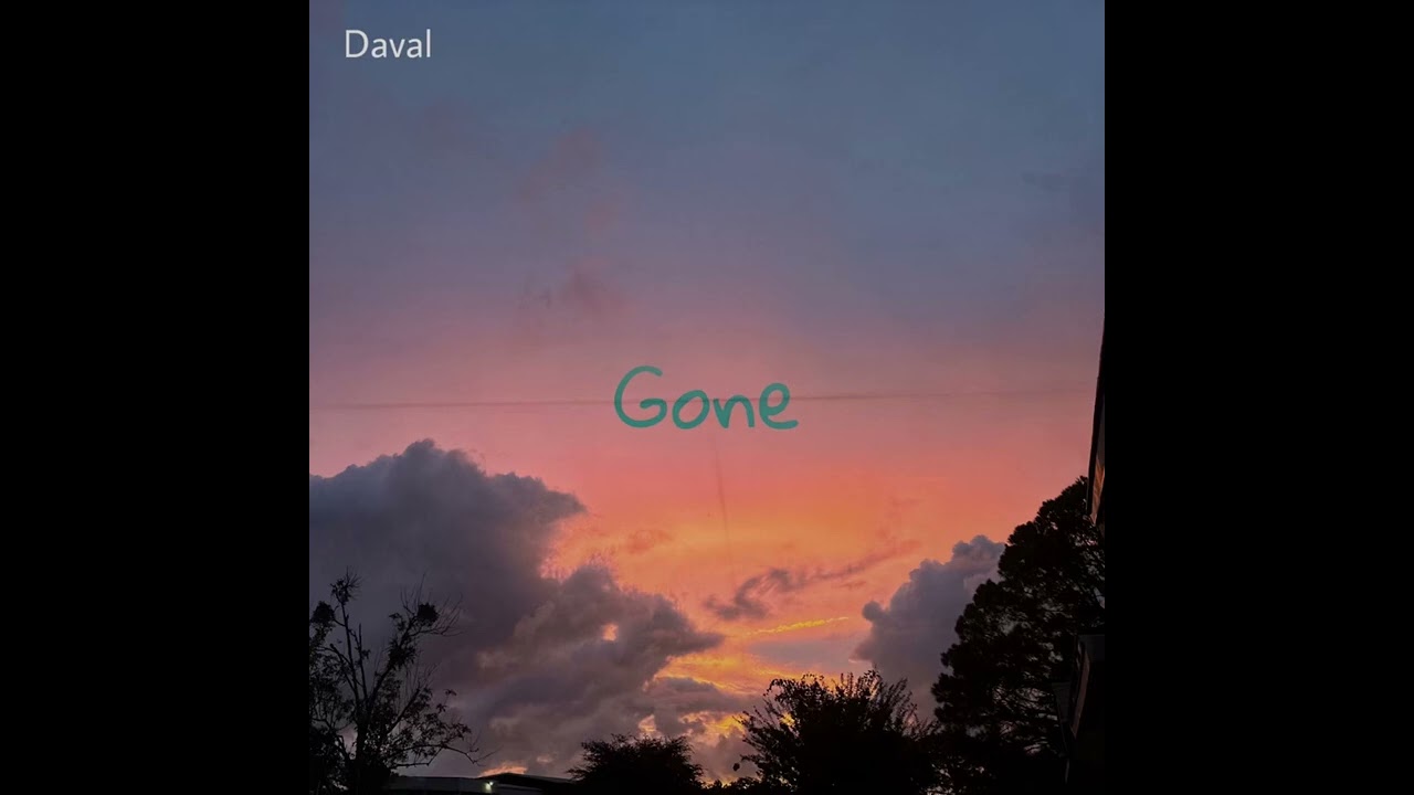 Watch Daval - Gone on YouTube Watch Daval - Gone on YouTube