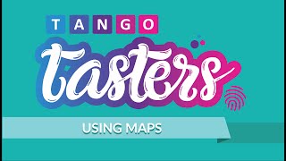 Tango Tasters - Using Maps