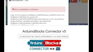Cómo solucionar problema de carga en ArduinoBlocks e instalar el nuevo Connector V5