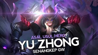 Asal Usul Hero Yu Zhong Senangkep Gw - Mobile Legends Bang Bang Indonesia